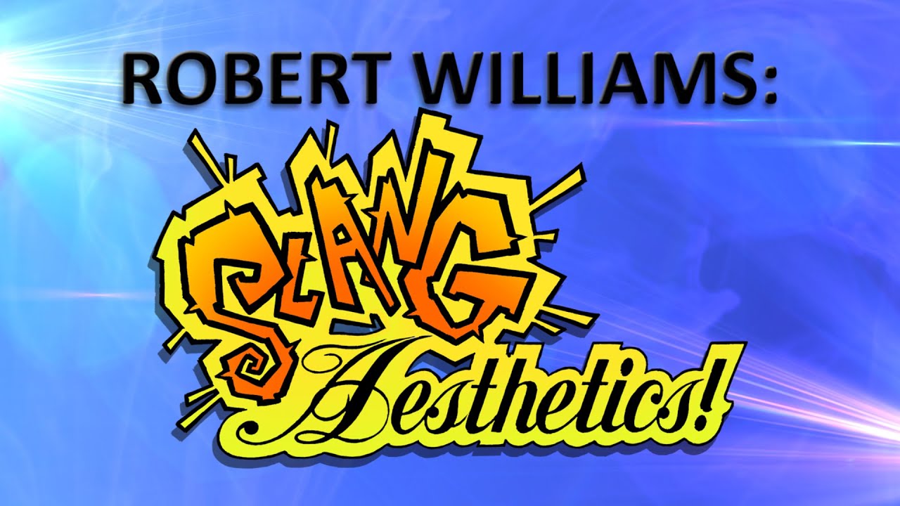 Robert Williams: Slang Aesthetics